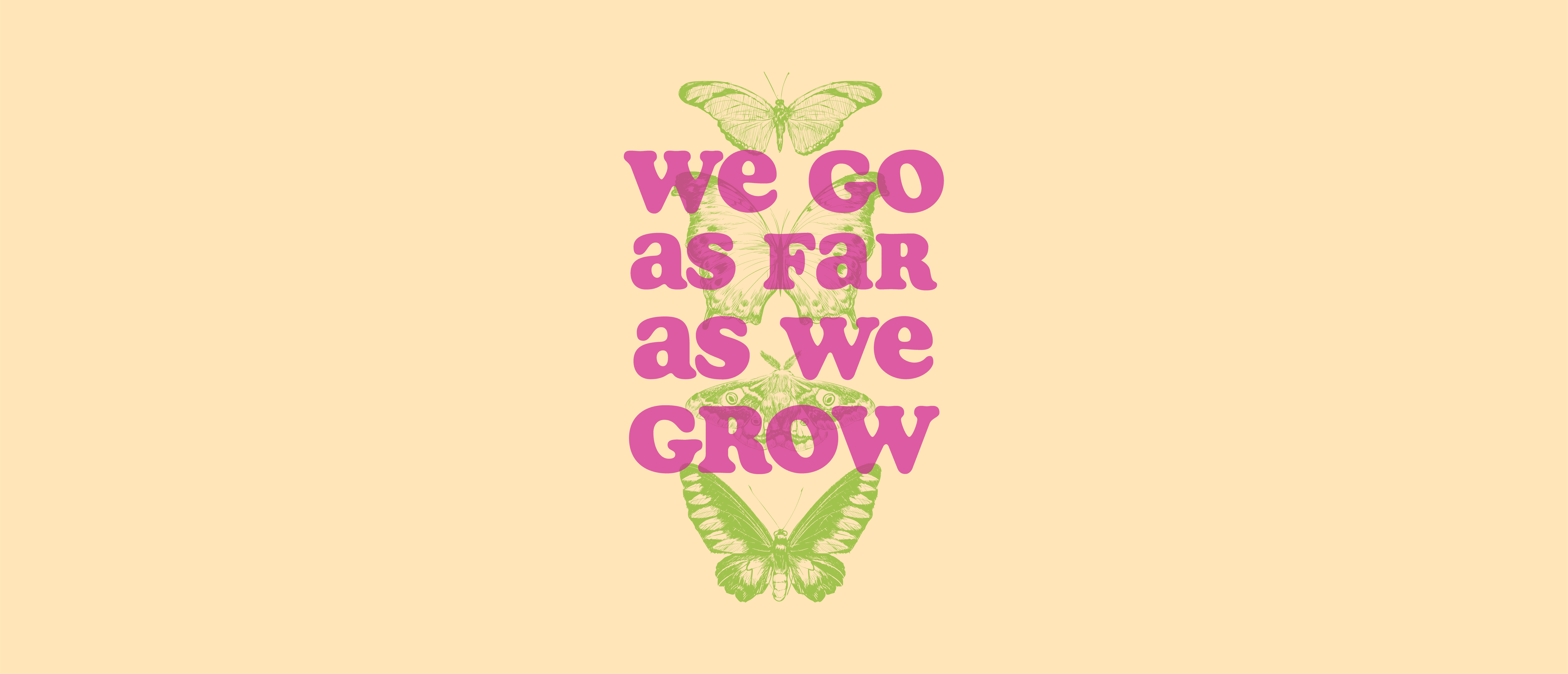 We Go As Far As We Grow